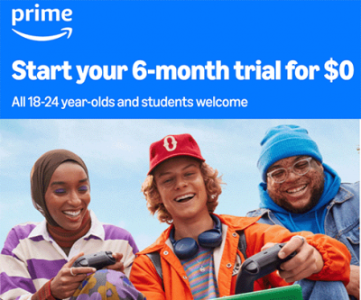 Try Amazon Prime for Young Adults!